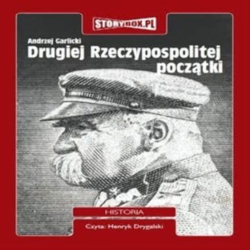 Drugiej Rzeczypospolitej początki audiobook, Andrzej Garlicki