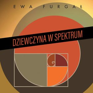 Dziewczyna w spektrum, Ewa Furgał