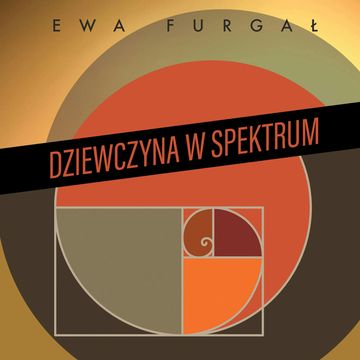 Dziewczyna w spektrum audiobook, Ewa Furgał