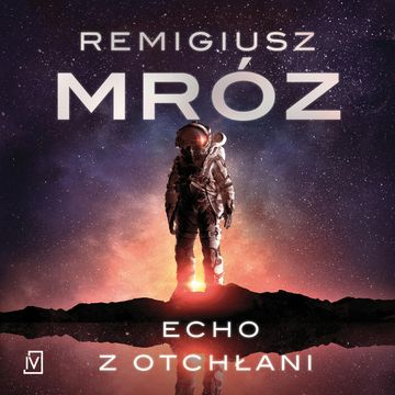 Echo z otchłani audiobook, Remigiusz Mróz