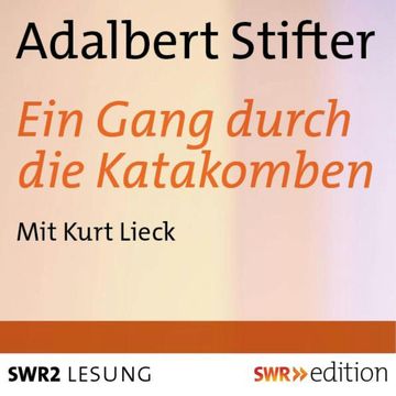 Ein Gang durch die Katakomben audiobook, Adalbert Stifter