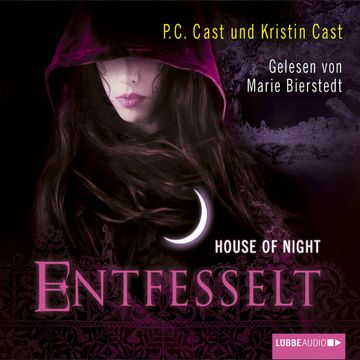 Entfesselt (House of Night 11) audiobook, Kristin Cast, P.C. Cast