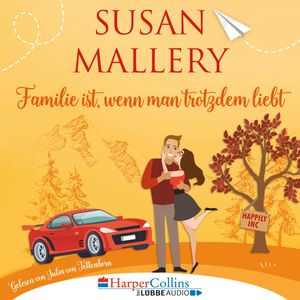 Familie ist, wenn man trotzdem liebt (Happily Inc 3), Susan Mallery