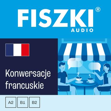 FISZKI audio – francuski - Konwersacje audiobook, Piotr Dąbrowski
