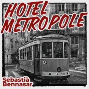 Hotel Metropole, Sebastiá Bennasar