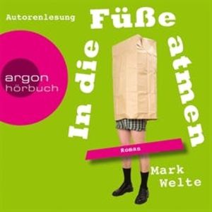 In die Füße atmen, Mark Welte