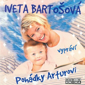 Iveta Bartošová vypráví pohádky Arturovi audiobook, Lidová pohádka