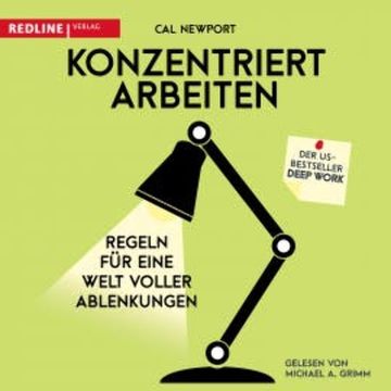 Konzentriert arbeiten, Cal Newport