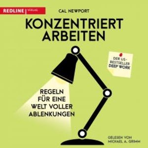 Konzentriert arbeiten, Cal Newport