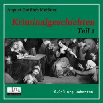 Kriminalgeschichten audiobook, August Gottlieb Meißner