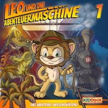 Leo und die Abenteuermaschine, Folge 1: Leo - wie alles begann audiobook, Matthias Arnold