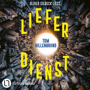 Lieferdienst (Ungekürzt) audiobook, Tom Hillenbrand