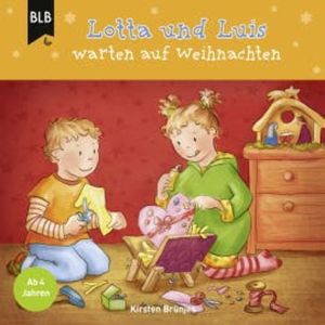 Lotta und Luis warten auf Weihnachten, Kirsten Brünjes