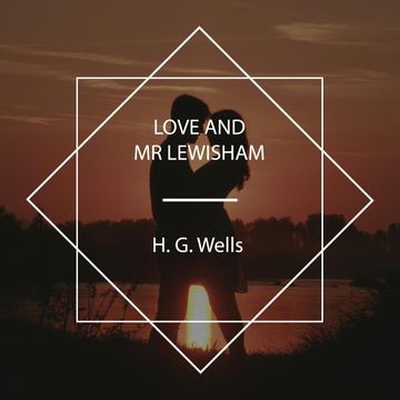 Love and Mr Lewisham audiobook, H. G. Wells