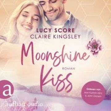 Moonshine Kiss - Bootleg Springs, Band 3 (Ungekürzt) audiobook, Claire Kingsley, Lucy Score