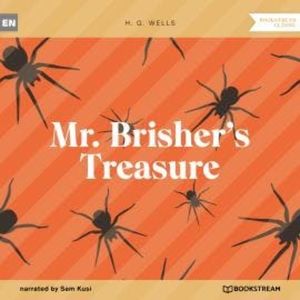 Mr. Brisher's Treasure (Unabridged), H. G. Wells
