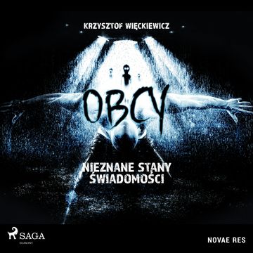 Obcy. Nieznane stany świadomości audiobook, Krzysztof Wieckiewicz