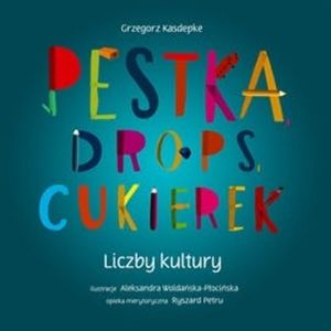 Pestka, Drops, Cukierek, Grzegorz Kasdepke