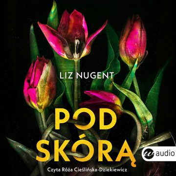 Pod skórą audiobook, Liz Nugent