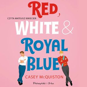Red, White & Royal Blue, Casey McQuiston
