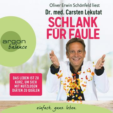 Schlank für Faule - Das Leben ist zu kurz, um sich mit nutzlosen Diäten zu quälen (Ungekürzte Lesung) audiobook, Carsten Lekutat