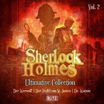 Sherlock Holmes Hörbücher - Ultimative Sammlungen Band 2 audiobook, Arthur Conan Doyle