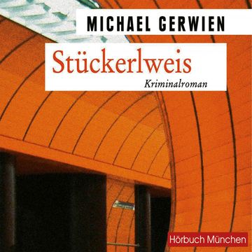 Stückerlweis audiobook, Michael Gerwien