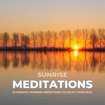 Sunrise Meditations audiobook, The Mindful Morning Collective