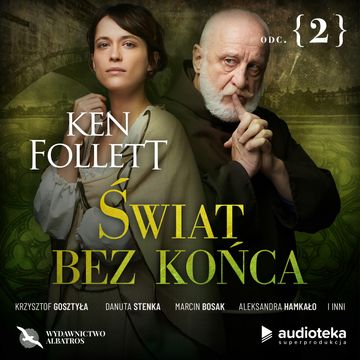 Świat bez końca. Odcinek 2, Ken Follett