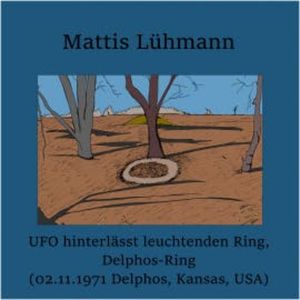 UFO hinterlässt leuchtenden Ring, Delphos-Ring (02.11.1971 Delphos, Kansas, USA), Mattis Lühmann