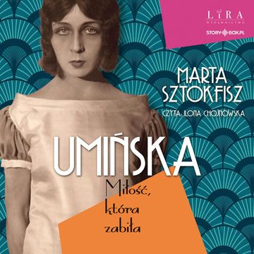 Umińska. Miłość, która zabiła audiobook, Marta Sztokfisz