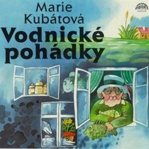 Vodnické pohádky, Marie Kubátová