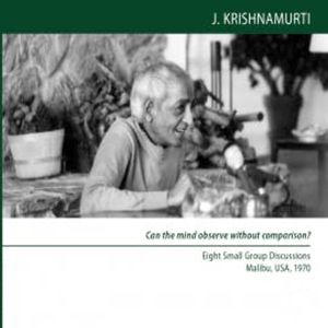 What makes one control?, Jiddu Krishnamurti