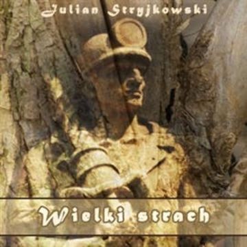 Wielki strach audiobook, Julian Stryjkowski