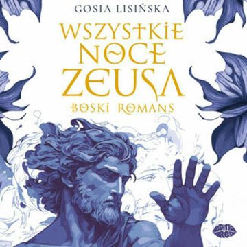 Wszystkie noce Zeusa. Boski romans audiobook, Gosia Lisińska