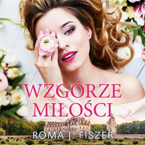 Wzgórze miłości, Roma J. Fiszer