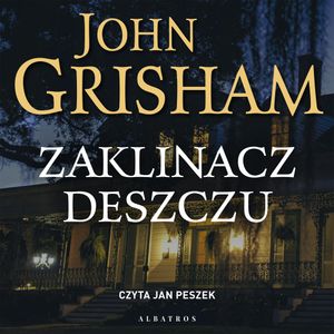 Zaklinacz deszczu, John Grisham