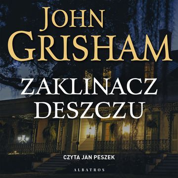 Zaklinacz deszczu audiobook, John Grisham