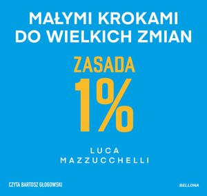 Zasada 1%. Małymi krokami do wielkich zmian, Luca Mazzucchelli