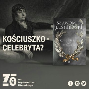 Zwrotnice historii #11: Kościuszko - celebryta? – rozmowa ze Sławomirem Leśniewskim audiobook, Wydawnictwo Literackie