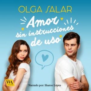 Amor sin instrucciones de uso, Olga Salar