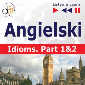 Angielski na mp3 „Idioms” część 1 i 2, Dorota Guzik