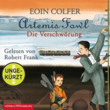 Artemis Fowl - Die Verschwörung (Ein Artemis-Fowl-Roman 2) audiobook, Eoin Colfer