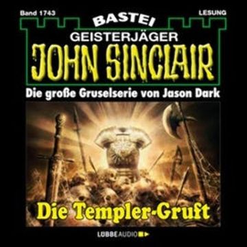 Die Templer-Gruft (John Sinclair, Band 1743) audiobook, Jason Dark