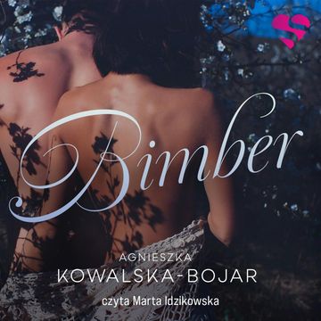 Bimber audiobook, Agnieszka Kowalska-Bojar