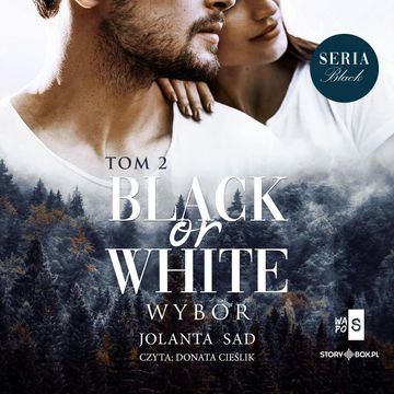 Black or White. Tom 2. Wybór audiobook, Jolanta Sad