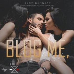 Blog me, Mr. Javid (ungekürzt), Roxy Bennett