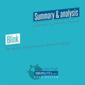 Book Review: Blink by Malcolm Gladwell, 50minutes