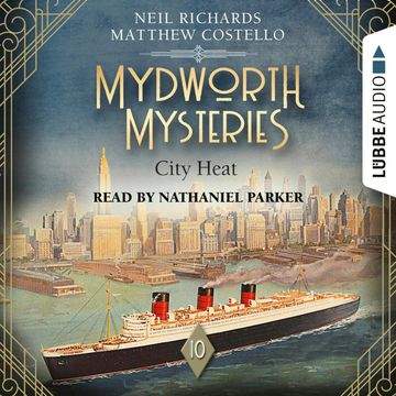 City Heat - Mydworth Mysteries - A Cosy Historical Mystery Series, Episode 10 (Unabridged) audiobook, Matthew Costello, Neil Richards