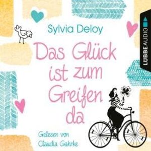 Das Glück ist zum Greifen da (Gekürzt), Sylvia Deloy